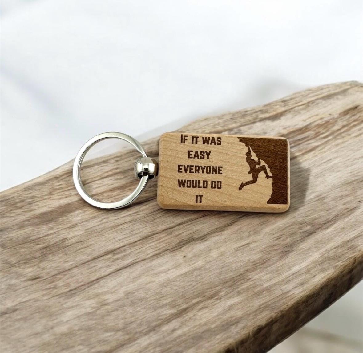 Engraved Wooden Keychain – Motivational Quote Key Ring, Rock Climbing Gift for Hikers & Outdoor Enthusiasts