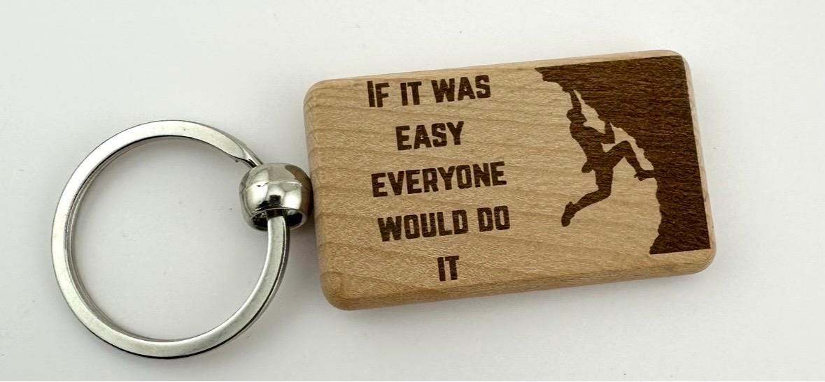 Engraved Wooden Keychain – Motivational Quote Key Ring, Rock Climbing Gift for Hikers & Outdoor Enthusiasts