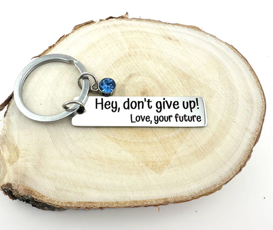Encouragement Keychain – "Hey, Don't Give Up!" Mental Health Gift with Optional  Charm Motivational Gift.