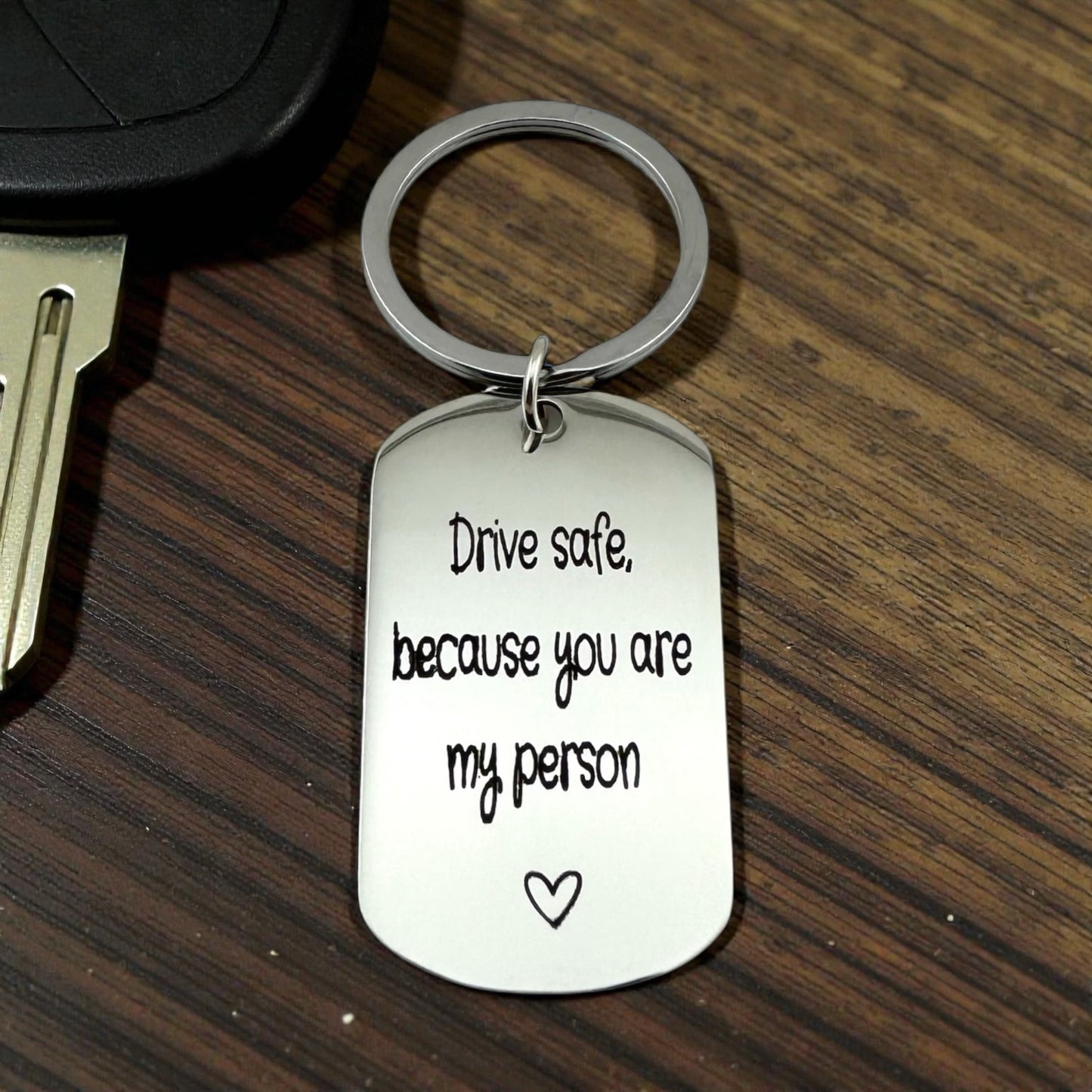 “Drive Safe, My Person” Engraved Keychain