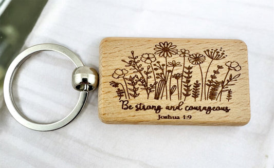 Be Strong And Courageous Keychain. Laser Engraved Wood Faith Based Gift